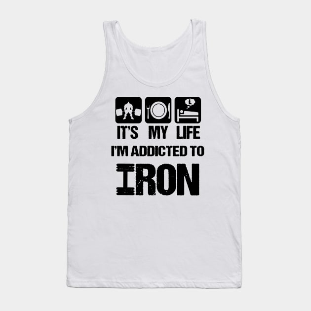 i'm addicted to iron Tank Top by amillustrated